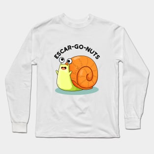 Escar-go Nuts Cute Escargot Snail Pun Long Sleeve T-Shirt